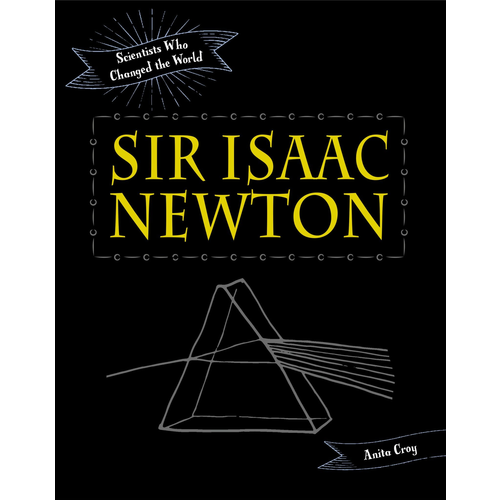 Sir Isaac Newton (Scientist who changed the world)