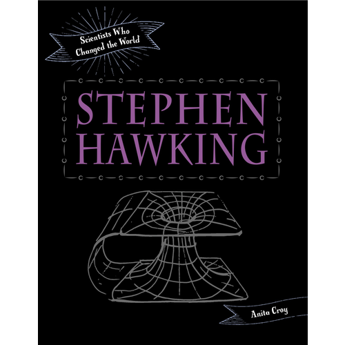 Stephen Hawking (Scientists who Changed the World}