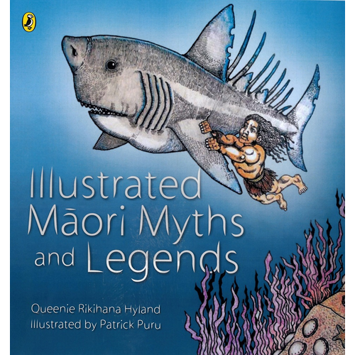 Illustrated Maori Myths & Legends