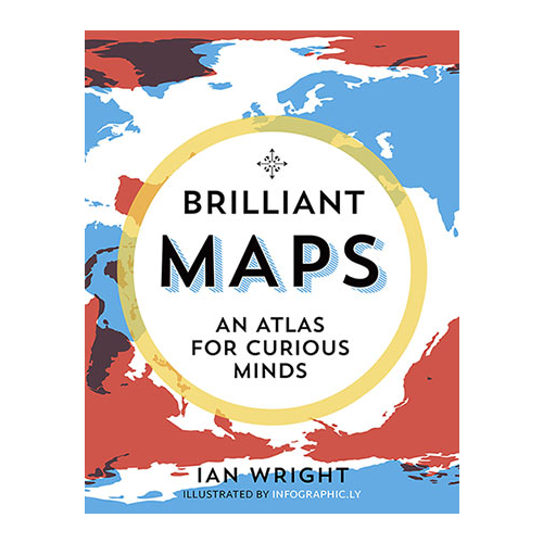 Brilliant Maps an Atlas for Curious Minds