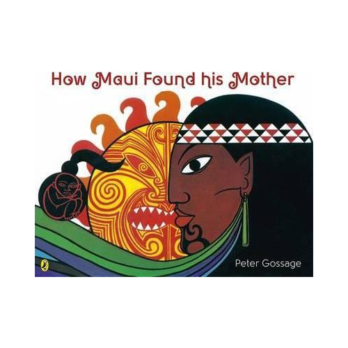 How Maui found his Mother. Peter Gossage.